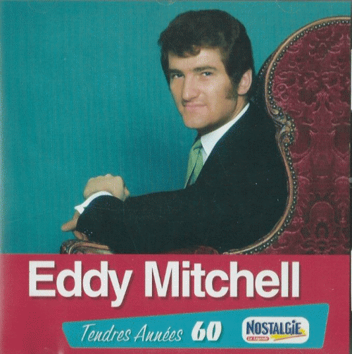 Eddy Mitchell : Tendres Années 60